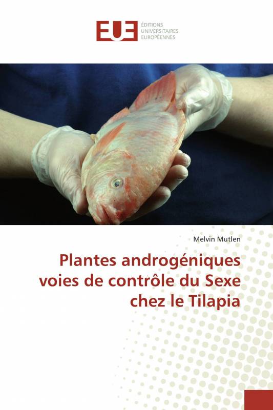 Plantes androgéniques voies de contrôle du Sexe chez le Tilapia