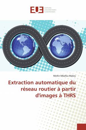 Extraction automatique du réseau routier à partir d'images à THRS