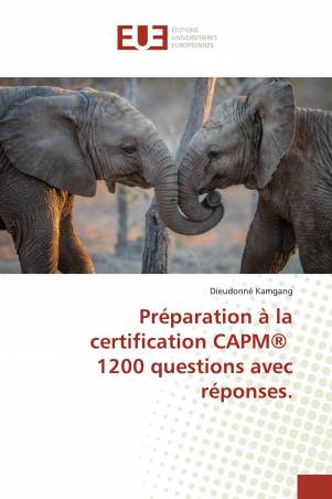 Préparation à la certification CAPM® 1200 questions avec réponses.