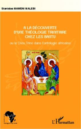 A la découverte d'une théologie trinitaire chez les Bantu