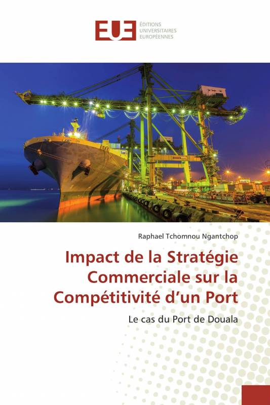 Impact de la Stratégie Commerciale sur la Compétitivité d’un Port