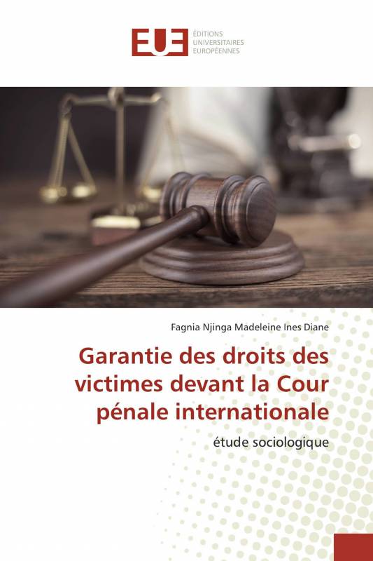 Garantie des droits des victimes devant la Cour pénale internationale