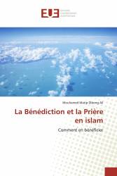 La Bénédiction et la Prière en islam