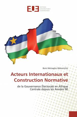 Acteurs Internationaux et Construction Normative