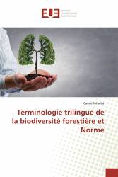 Terminologie trilingue de la biodiversité forestière et Norme