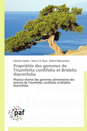 Propriétés des gommes de Triumfetta cordifolia et Bridelia thermifolia