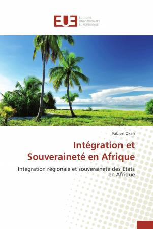 Intégration et Souveraineté en Afrique