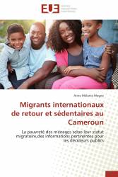 Migrants internationaux de retour et sédentaires au Cameroun