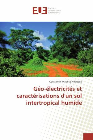 Géo-électricités et caractérisations d'un sol intertropical humide