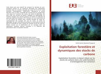 Exploitation forestière et dynamiques des stocks de carbone