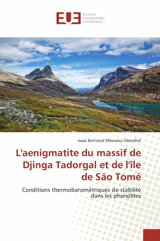 L'aenigmatite du massif de Djinga Tadorgal et de l'île de São Tomé