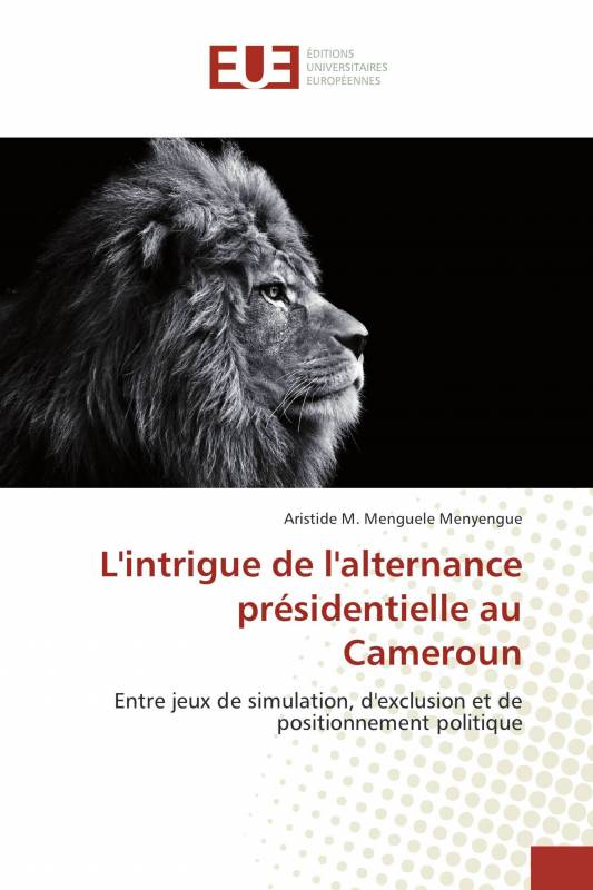 L'intrigue de l'alternance présidentielle au Cameroun