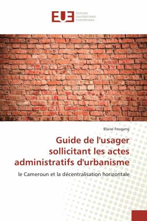 Guide de l&#039;usager sollicitant les actes administratifs d&#039;urbanisme