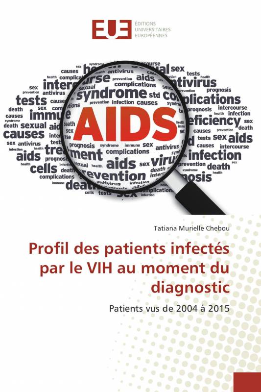 Profil des patients infectés par le VIH au moment du diagnostic