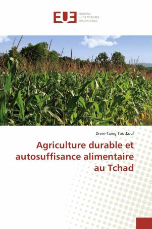 Agriculture durable et autosuffisance alimentaire au Tchad
