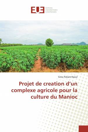 Projet de creation d’un complexe agricole pour la culture du Manioc