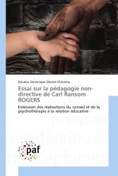 Essai sur la pédagogie non-directive de Carl Ransom ROGERS