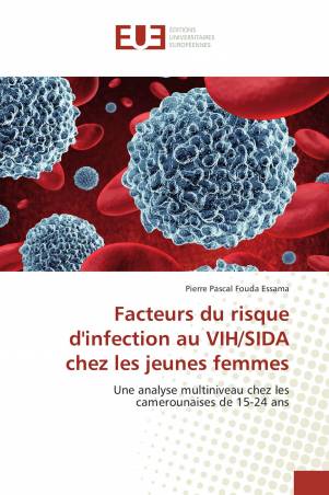 Facteurs du risque d'infection au VIH/SIDA chez les jeunes femmes