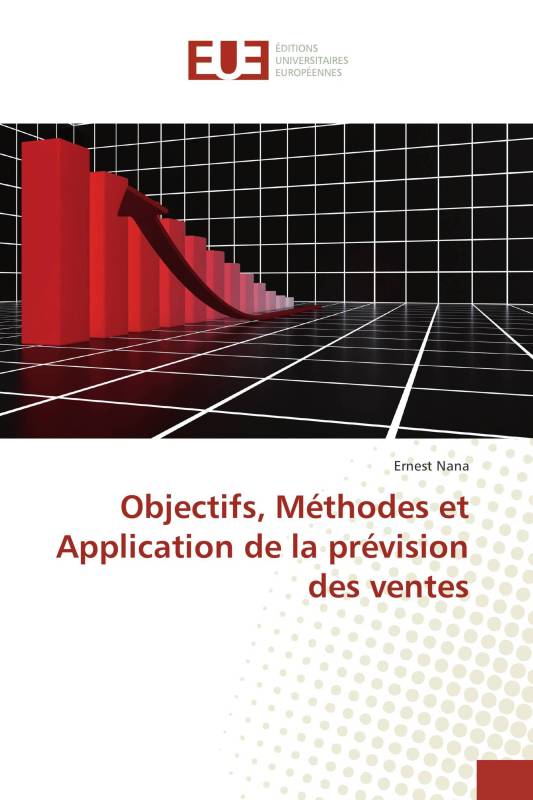 Objectifs, Méthodes et Application de la prévision des ventes