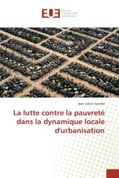 La lutte contre la pauvreté dans la dynamique locale d'urbanisation