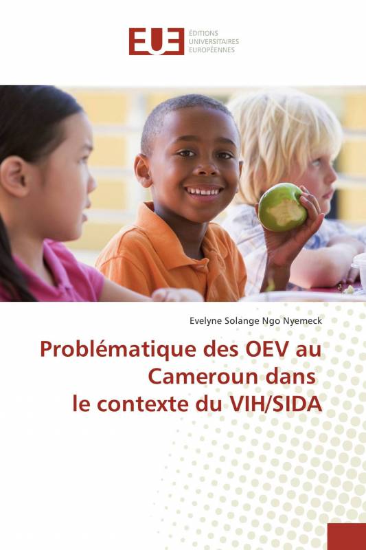 Problématique des OEV au Cameroun dans le contexte du VIH/SIDA