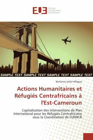 Actions Humanitaires et Réfugiés Centrafricains à l'Est-Cameroun