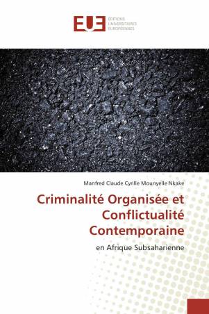 Criminalité Organisée et Conflictualité Contemporaine
