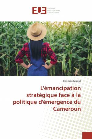 L'émancipation stratégique face à la politique d'émergence du Cameroun