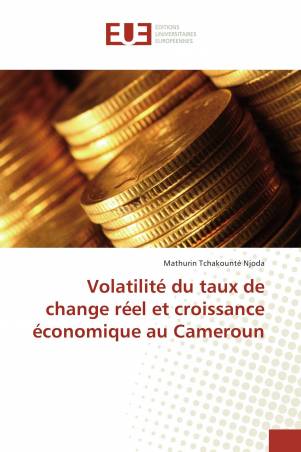 Volatilité du taux de change réel et croissance économique au Cameroun