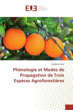 Phénologie et Modes de Propagation de Trois Espèces Agroforestières