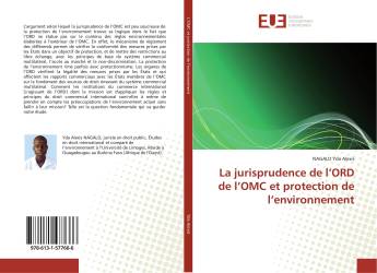 La jurisprudence de l’ORD de l’OMC et protection de l’environnement