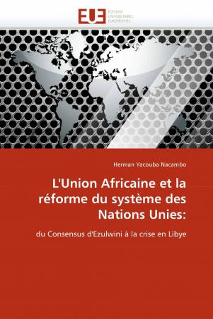 L'Union Africaine et la réforme du système des Nations Unies: