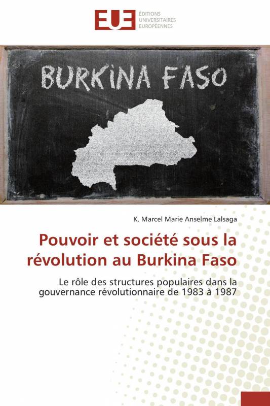 Pouvoir et société sous la révolution au Burkina Faso