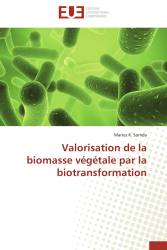 Valorisation de la biomasse végétale par la biotransformation