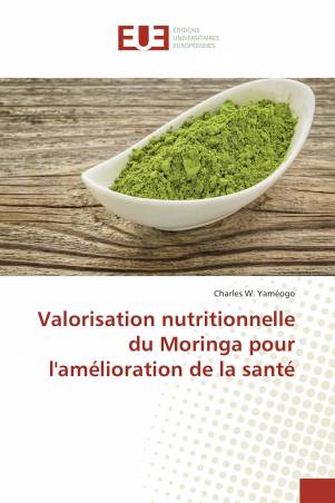 Valorisation nutritionnelle du Moringa pour l'amélioration de la santé