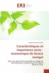 Caractéristiques et importance socio - économique de Acacia senegal