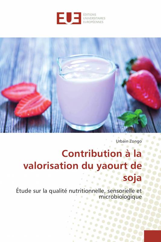 Contribution à la valorisation du yaourt de soja