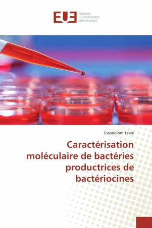 Caractérisation moléculaire de bactéries productrices de bactériocines