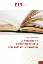 Le concept de perfectibilité et la nécessité de l’éducation