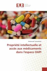 Propriété intellectuelle et accès aux médicaments dans l'espace OAPI