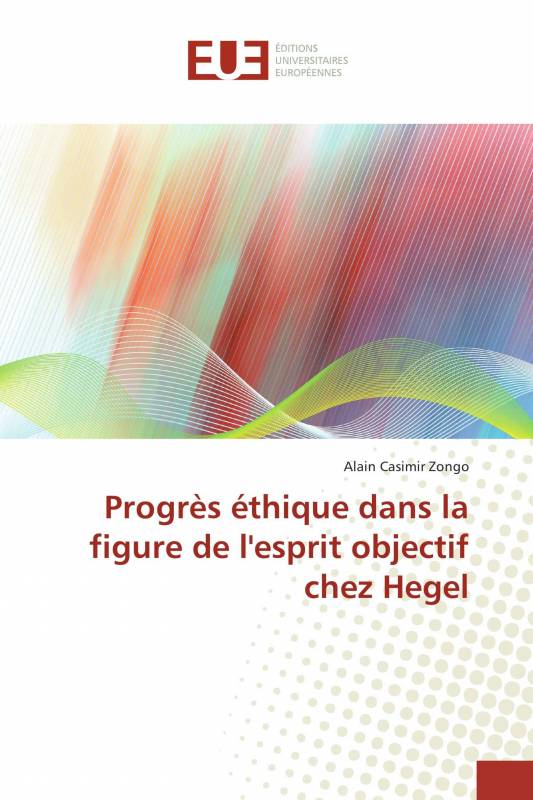 Progrès éthique dans la figure de l'esprit objectif chez Hegel