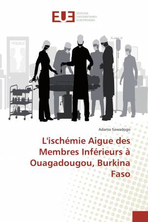 L&#039;ischémie Aigue des Membres Inférieurs à Ouagadougou, Burkina Faso