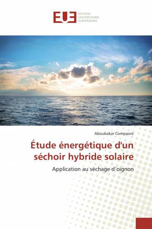 Étude énergétique d'un séchoir hybride solaire