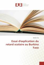 Essai d'explication du retard scolaire au Burkina Faso