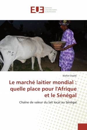 Le marché laitier mondial : quelle place pour l&#039;Afrique et le Sénégal