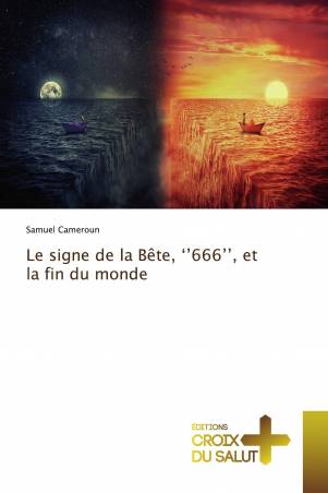 Le signe de la Bête, ‘’666’’, et la fin du monde
