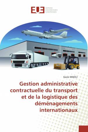 Gestion administrative contractuelle du transport et de la logistique des déménagements internationaux