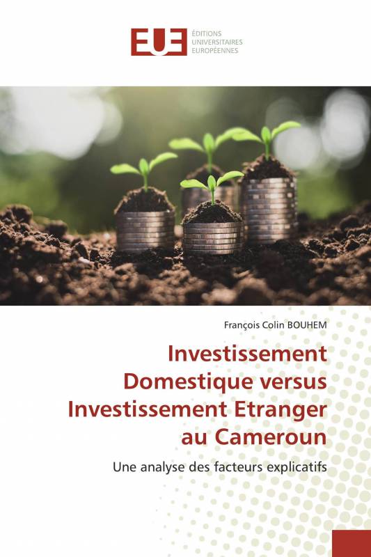 Investissement Domestique versus Investissement Etranger au Cameroun