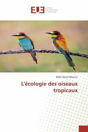 L&#039;écologie des oiseaux tropicaux