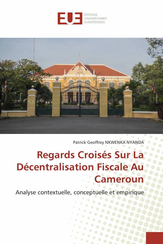 Regards Croisés Sur La Décentralisation Fiscale Au Cameroun